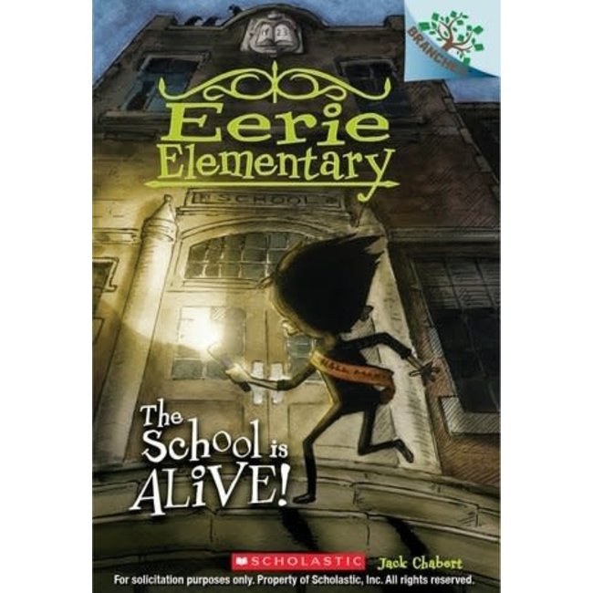 Eerie Elementary #1 The School is Alive