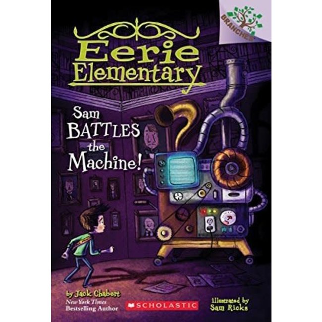 Eerie Elementary Sam Battles the Machine: Book 6