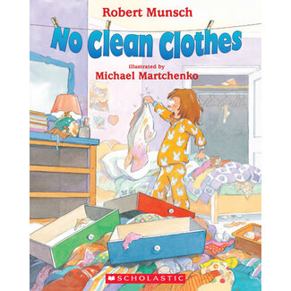 Munsch Books -  No Clean Clothes