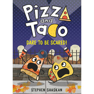 Pizza and Taco #6:  Dare to be Scared