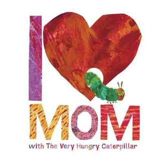 World of Eric Carle - I Love Mom