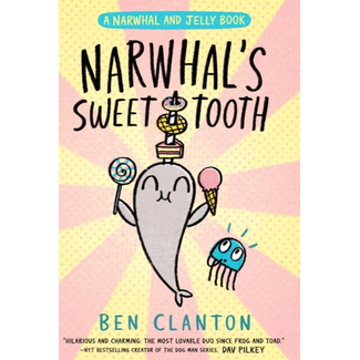 Narwhal & Jelly 9: Narwhal's Sweet Tooth Hardcover