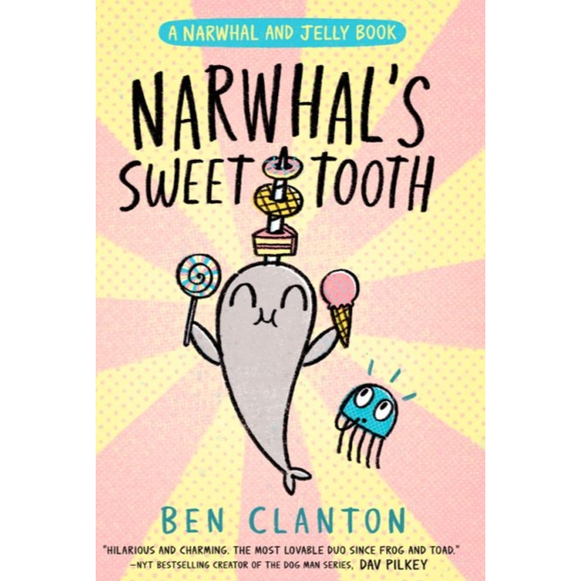 Narwhal & Jelly 9: Narwhal's Sweet Tooth Hardcover