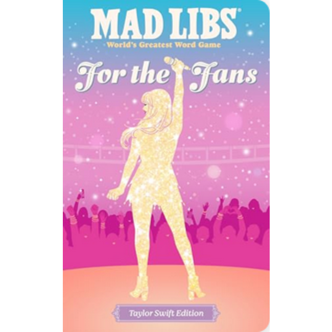 MAD LIBS - For The Fans Taylor Swift