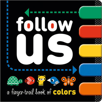 Fire the Imagination Follow Us - A Finger-Trail Book of Colors