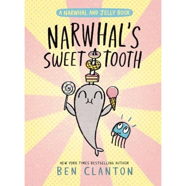 Narwhal & Jelly 9: Narwhal's Sweet Tooth