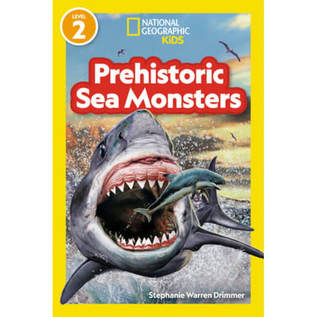 National Geographic Kids - Prehistoric Sea Monsters Reader Level 2