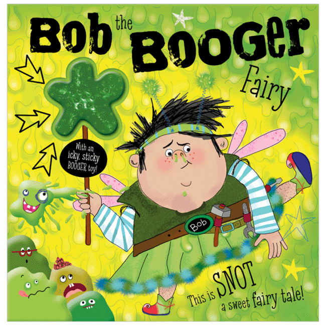 Fire the Imagination Bob the Booger Fairy
