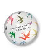 Sugarboo Designs Sugarboo "Excuse Me While I Kiss the Sky" Paperweight