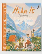 Abrams-Stewart Tabori Hike It - An Introduction to Hiking, Camping & Backpacking Through the U.S.