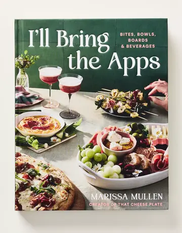 Hachette Book Group I'll Bring the Apps - Bites, Bowls, Boards & Beverages