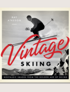 Abrams-Stewart Tabori Vintage Skiing - Nostalgic Images From the Golden Age of Skiing