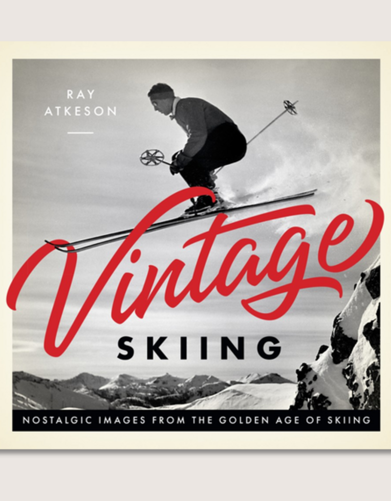 Abrams-Stewart Tabori Vintage Skiing - Nostalgic Images From the Golden Age of Skiing
