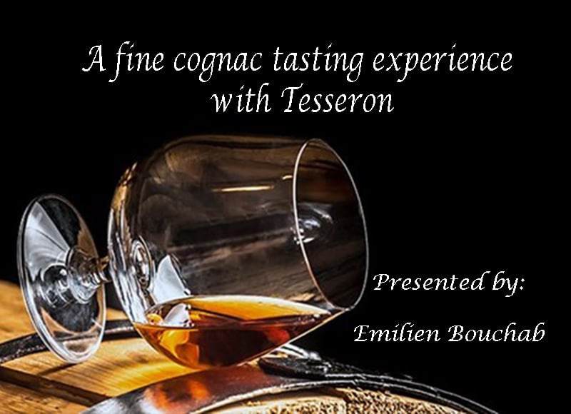 Thursday May 23rd | Tesseron Cognac - A fine tasting experience with Emilien Bouchab - France