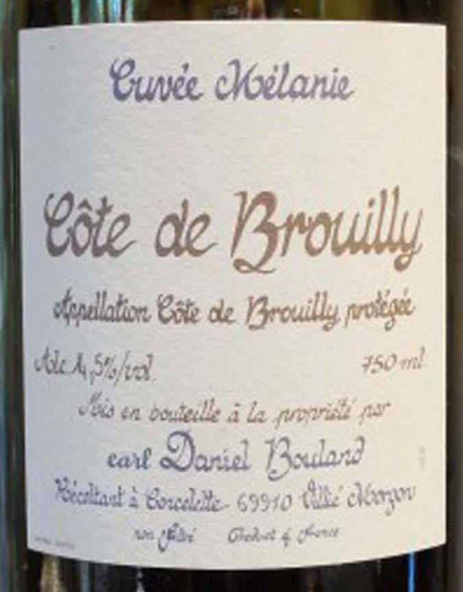 Earl Daniel Bouland 2015 Côte de Brouilly 'Cuvée Melanie' Beaujolais, Burgundy, France