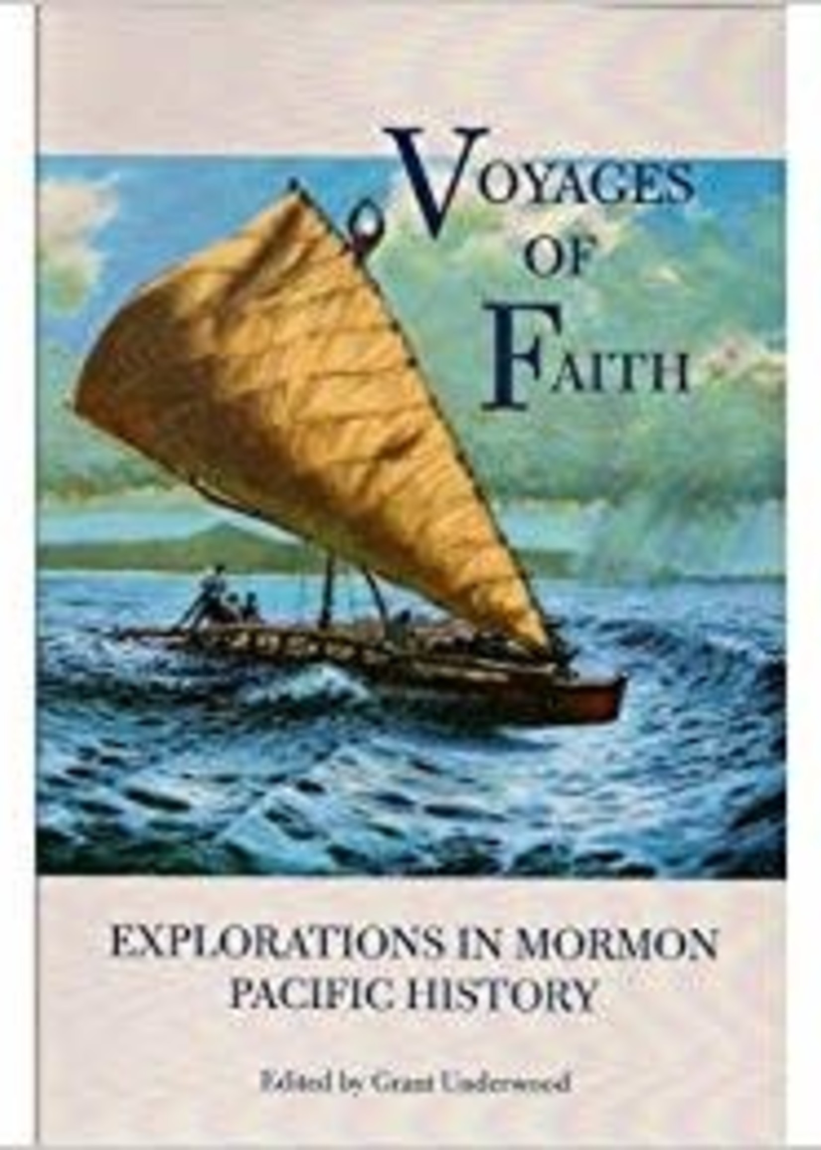 Voyages of Faith : Explorations in Mormon Pacific History (Studies in Latter-day Saint History)