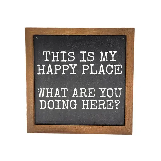 What Are You Doing Here? 6x6 Sign What Are You Doing Here? 6x6 Sign