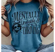 Mentally Unstable Thriving Vintage Graphic Tee - Teal