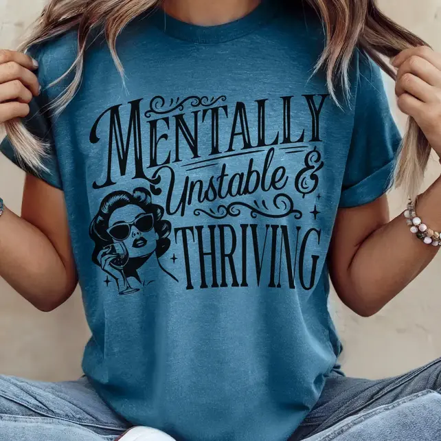 Mentally Unstable Thriving Vintage Graphic Tee - Teal