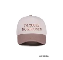 I'm Yours No Refunds Two Tone Cap