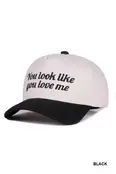 You Look Like You Love Me  Cap