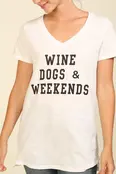Wine Dogs & Weekends Tee - White