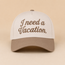 I Need A Vacation Cap - Ash Mocha