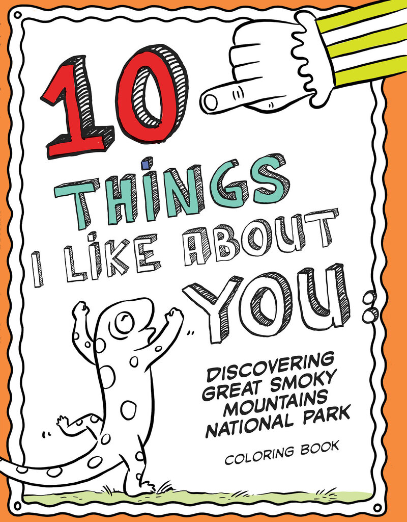 10 Things I Like About You: Discovering the Great Smoky Mountains National Park Coloring Book