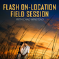 Flash On-Location Field Session - *Date TBD*