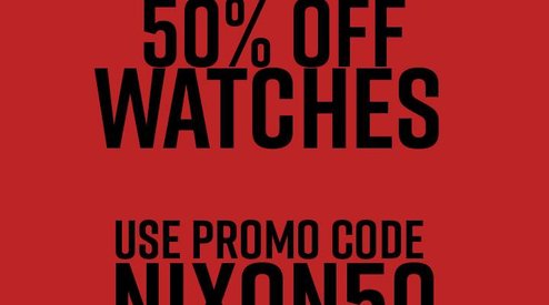 NIXON WATCHES 50% OFF