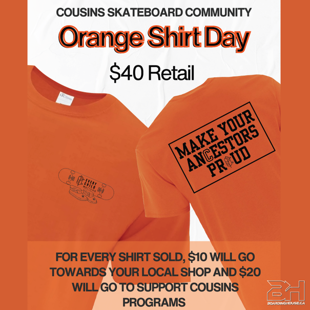 cousins skateboarding community Cousins Orange Shirt Day - Every Child Matters