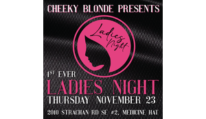 Cheeky Blonde Presents - Ladies Night
