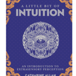 STERLING PUBLISHING A Little Bit of Intuition Book By: Catharine Allan