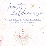 QUARTO Trust The Universe- Powerful Methods for Positive Manifestation & Rasing Your Vibration