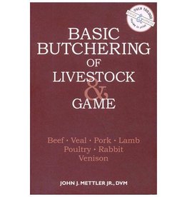 Butcher at Home Basic Butchering of Livestock & Game By John Mettler Jr.