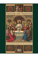St. Augustine Academy Press Treasure and Tradition: The Ultimate Guide to the Latin Mass
