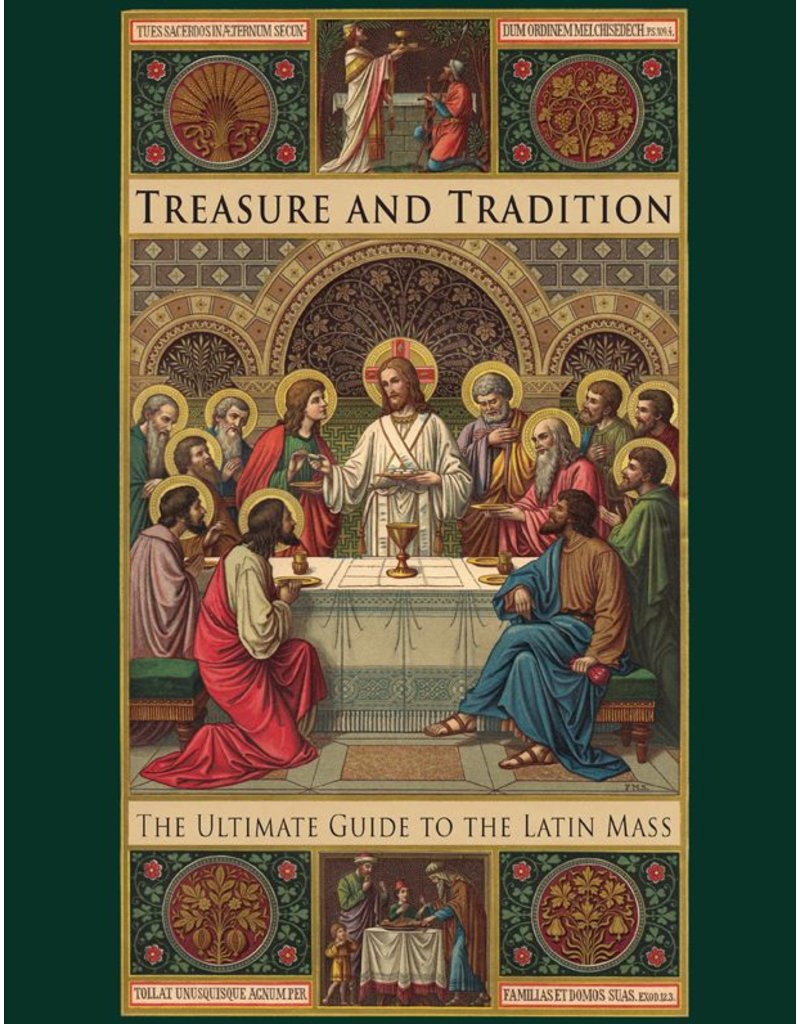 St. Augustine Academy Press Treasure and Tradition: The Ultimate Guide to the Latin Mass