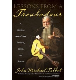 Ave Maria Press Lessons from a Troubadour A Lifetime of Parables, Prose, and Stories