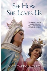 Tan Books See How She Loves Us: 50 approved Marian Apparitions