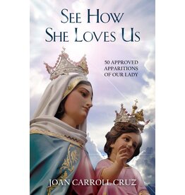 Tan Books See How She Loves Us: 50 approved Marian Apparitions
