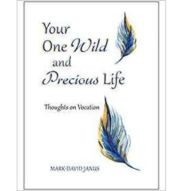 Paulist Press Your One Wild and Precious Life: Thoughts On Vocation