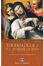 Tan Books The Dialogue of St. Catherine of Siena: A Conversation with God on Living Your Spiritual Life to the Fullest