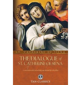 Tan Books The Dialogue of St. Catherine of Siena: A Conversation with God on Living Your Spiritual Life to the Fullest