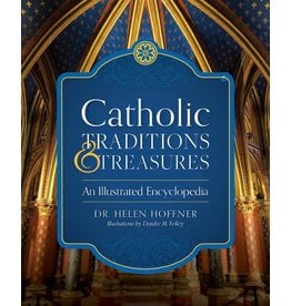 Sophia Institute Press Catholic Traditions and Treasures: An Illustrated Encyclopedia