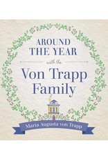 Sophia Institute Press Around the Year with the Von Trapp Family