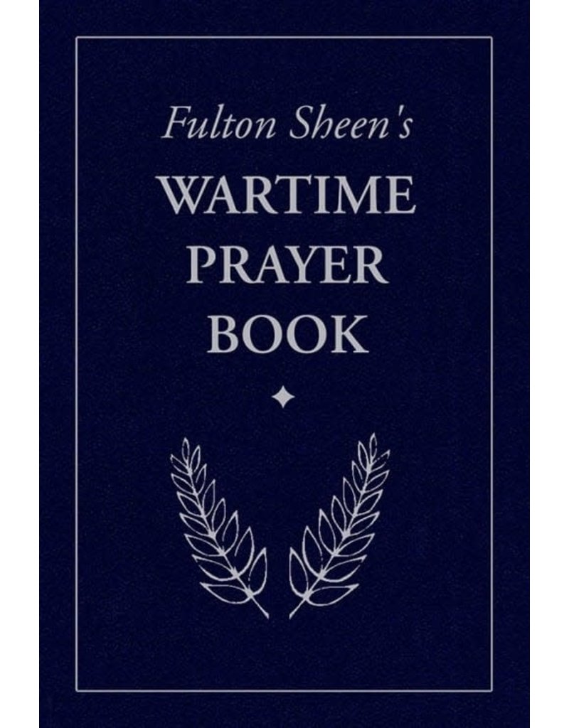 Sophia Institute Press Fulton Sheen's Wartime Prayer Book