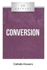 Catholic Answers 20 Answers Conversion