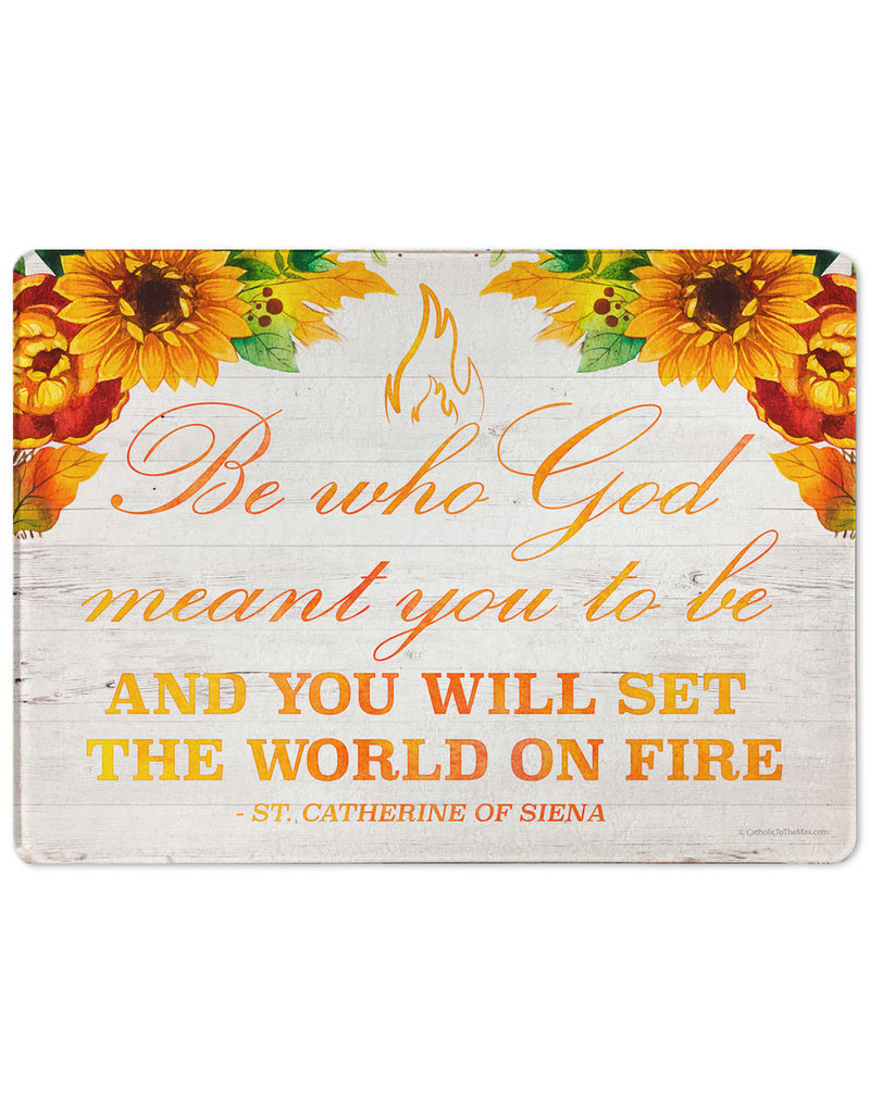 Catholic to the Max "Be Who God Meant You to Be" Rectangular Glass Cutting Board