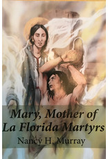 Nancy Murray Mary, Mother of La Florida Martyrs
