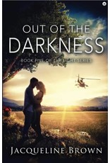 Jacqueline Brown Out of the Darkness by Jacqueline Brown (The Light Series Volume 5)